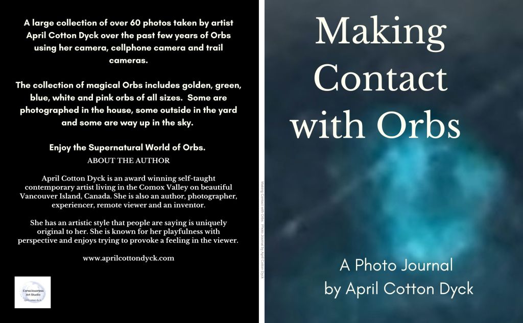 Book Cover - Making Contact with Orbs, A Photo Journal by April Cotton Dyck